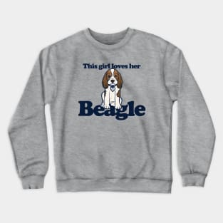 This girl loves her beagle Crewneck Sweatshirt